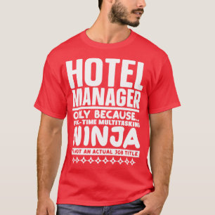 Hotel Manager Ninja T-Shirt