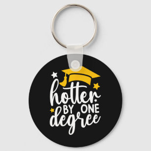 Hotter by one Degree Funny Abschluss 2025 Schlüsselanhänger