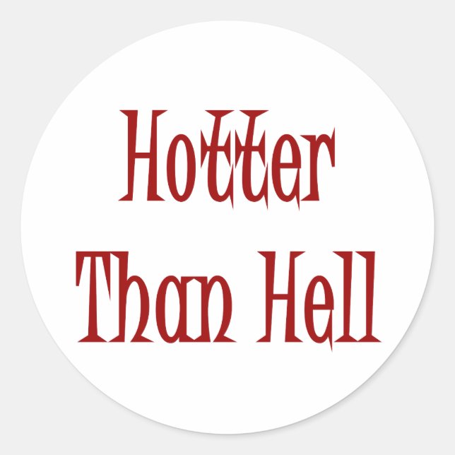 Hotter Than Hell Runder Aufkleber (Vorderseite)