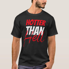 Hotter Than Hell T-Shirt