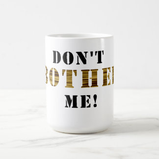 Hottie urbain : Ne me tracassez pas ! Tasse