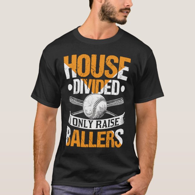 House gespalten I only Raise Ballers Softball Base T-Shirt (Vorderseite)