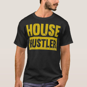House Hustler Funny Real Estate Investor _1  T-Shirt