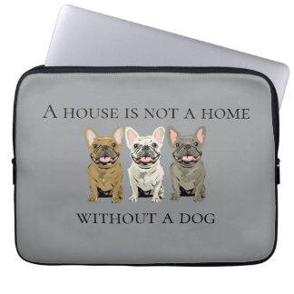 House is not a home without a dog laptopschutzhülle