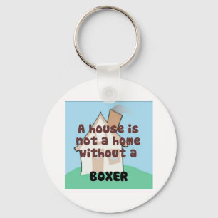 House ist keine Zuhause ohne einen Boxer-Schlüssel Schlüsselanhänger