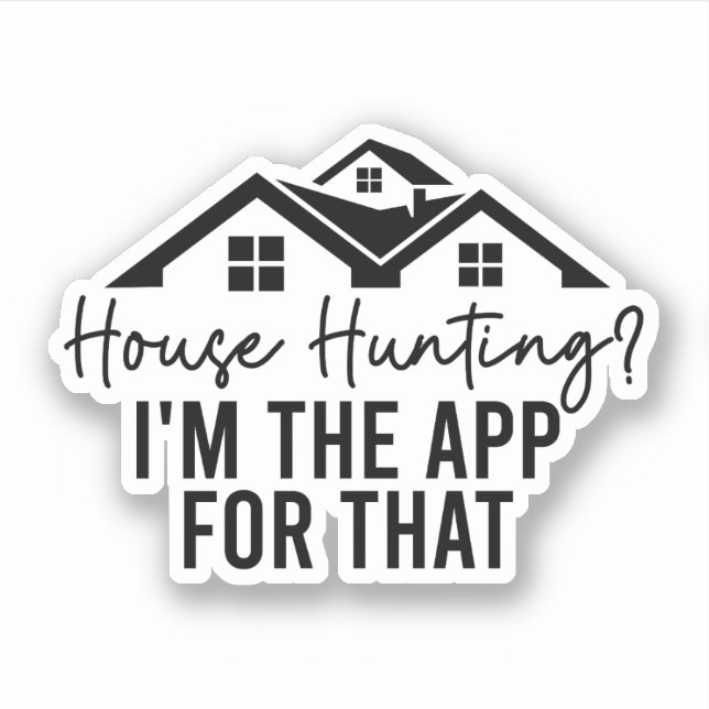 House Junting Ich bin die App dafür, Realtor Gesch Aufkleber (Vorderseite)