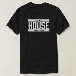 House Made in Chicago T-Shirt