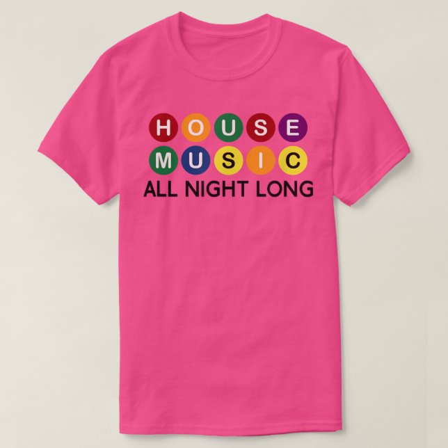 House Music All Night Long Edm Dj 1128 T-Shirt (Design vorne)