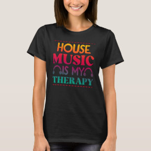 House Music ist meine Therapie Retro House Music 2 T-Shirt