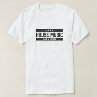 House Music Made in Chicago T-Shirt