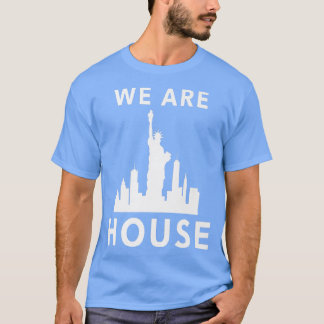 House Music Wir sind House EDM Funky Soulful T-Shirt