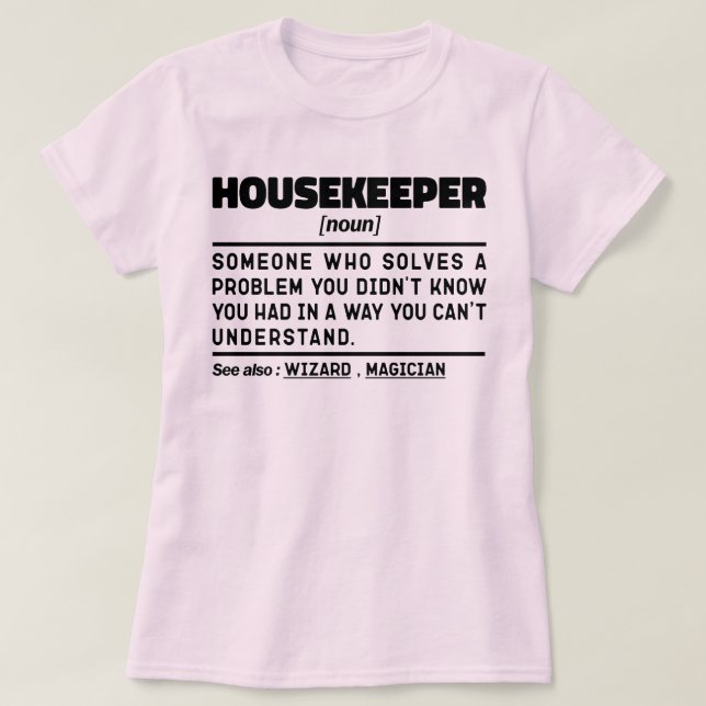 Housekeeper Noun Funny House Cleaner Crew Mitarbei T-Shirt (Design vorne)
