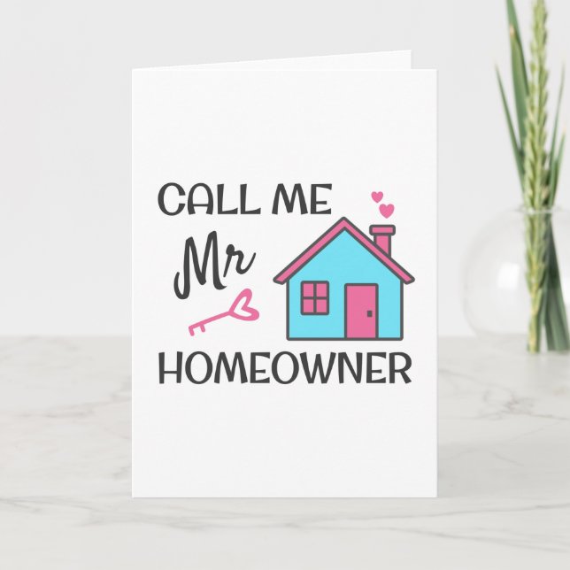 Housewarming party Call me Mr Homeowner Karte (Vorderseite)