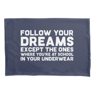 Housse D'oreillers Funny Suivez Vos Rêves Snarky Joke