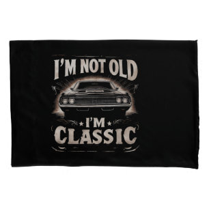 Housse D'oreillers Je ne suis pas vieux Je suis classique Retro Vinta