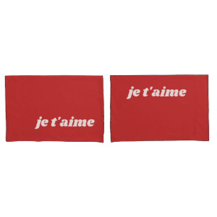 Housse D'oreillers je t'aime   Je t'aime   Phrase française