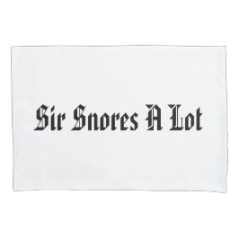 Housse D'oreillers "Sir Snores A Lot"