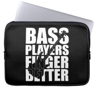 Housse Pour Ordinateur Portable Bass players fingers better