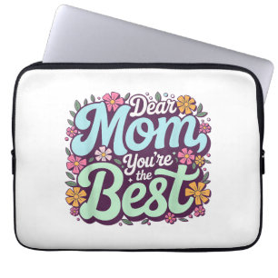 Housse Pour Ordinateur Portable Chère maman, vous êtes le plus beau bouquet pour l