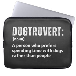 Housse Pour Ordinateur Portable Dogtrovert Définition Drôle Introvertis Parents Ch