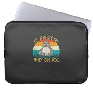 Housse Pour Ordinateur Portable Eff You See Kay Why Oh You - Drôle Vintage Paresse
