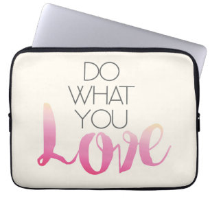 Housse Pour Ordinateur Portable Faites ce qui vous amour 2