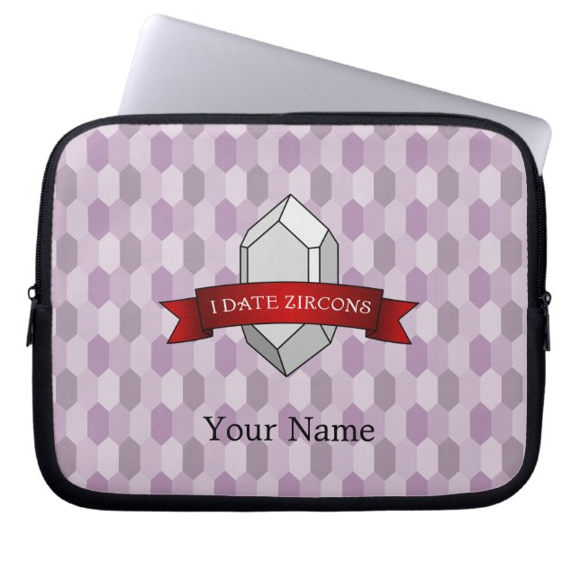 Housse Pour Ordinateur Portable Géologie "I Date Zircons" (Devant)