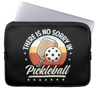 Housse Pour Ordinateur Portable Il N'Y A Pas De Désolé Dans Pickleball