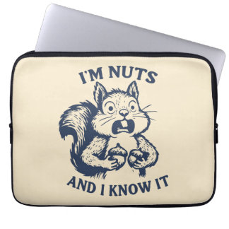 Housse Pour Ordinateur Portable I'm nuts and I know it squirrel