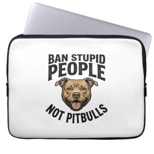 Housse Pour Ordinateur Portable Interdire les gens stupides pas les Pitbulls Vinta