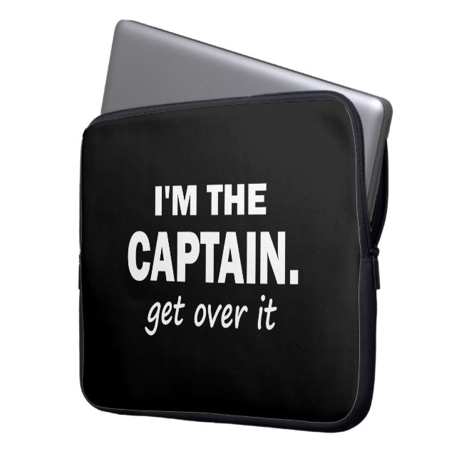 Housse Pour Ordinateur Portable Je suis le capitaine. Obtenez au-dessus de lui - (devant gauche)