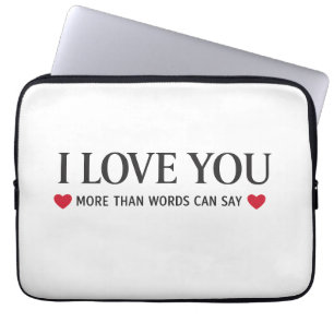 Housse Pour Ordinateur Portable Je t'aime plus que les mots ne peuvent le dire