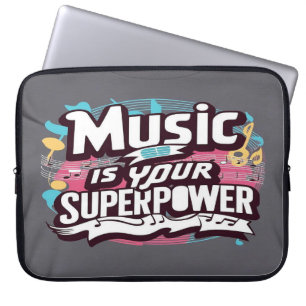 Housse Pour Ordinateur Portable La musique est votre super-pouvoir