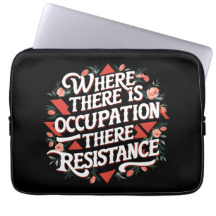 Housse Pour Ordinateur Portable Là où il y a occupation il y a résistance