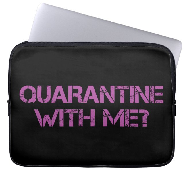 Housse Pour Ordinateur Portable La quarantaine avec moi ? (Devant)