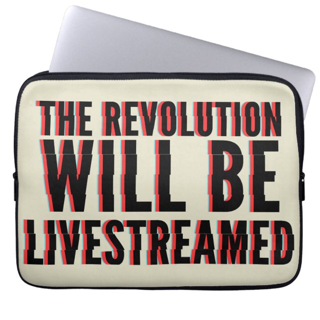Housse Pour Ordinateur Portable La révolution sera livestreamed (Devant)