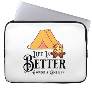 Housse Pour Ordinateur Portable La vie est meilleure autour d'un feu de camp
