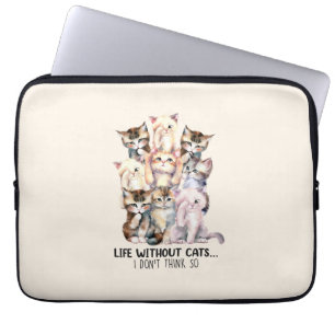 Housse Pour Ordinateur Portable La vie sans chats ? Je ne le pense pas