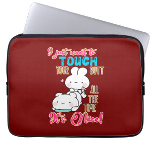 Housse Pour Ordinateur Portable Lapin Mignon Drôle Je Veux Juste Toucher Ton Derri