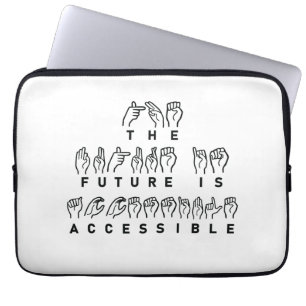 Housse Pour Ordinateur Portable L'avenir est accessible ASL Sign Language