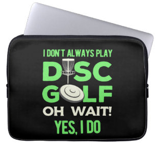 Housse Pour Ordinateur Portable Lecteur Disk Golf Je Ne Joue Pas Toujours À Dis