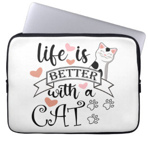 Housse Pour Ordinateur Portable Life is Better With a Cat quote slogan