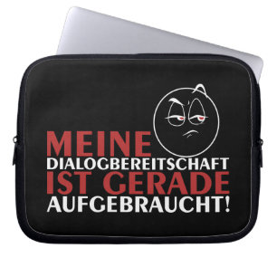 Housse Pour Ordinateur Portable Ma volonté de dialoguer est épuisée !