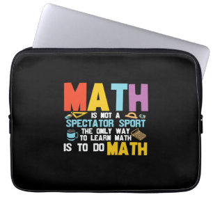 Housse Pour Ordinateur Portable Math Enseignant Math Math N'Est Pas Un Spectateur 