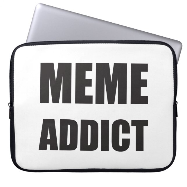 Housse Pour Ordinateur Portable "Meme Addict" texte noir design (Devant)