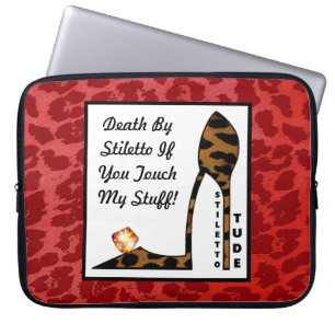 Housse Pour Ordinateur Portable "Mort De Stiletto Si Tu Touches Mes Choses !"