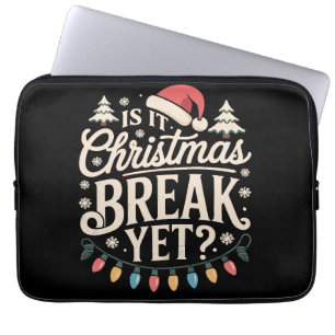Housse Pour Ordinateur Portable Noël drôle Est-ce déjà les vacances de Noël profes