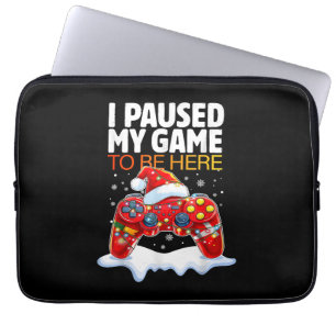 Housse Pour Ordinateur Portable Noël J'Ai Suspendu Mon Jeu Pour Être Ici Drôle Sar