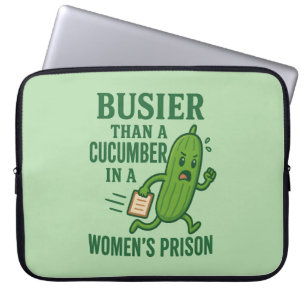 Housse Pour Ordinateur Portable Plus occupé qu'un concombre dans une prison pour f
