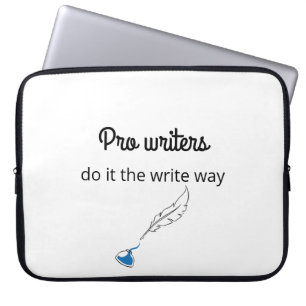 Housse Pour Ordinateur Portable Pro Writers Do it the Write Way